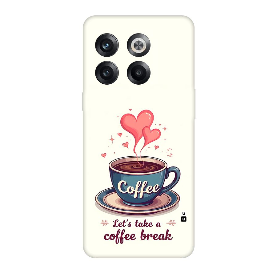 Love Coffee Break Back Case for OnePlus 10T