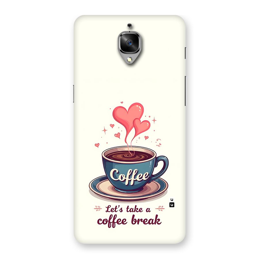 Love Coffee Break Back Case for OnePlus 3