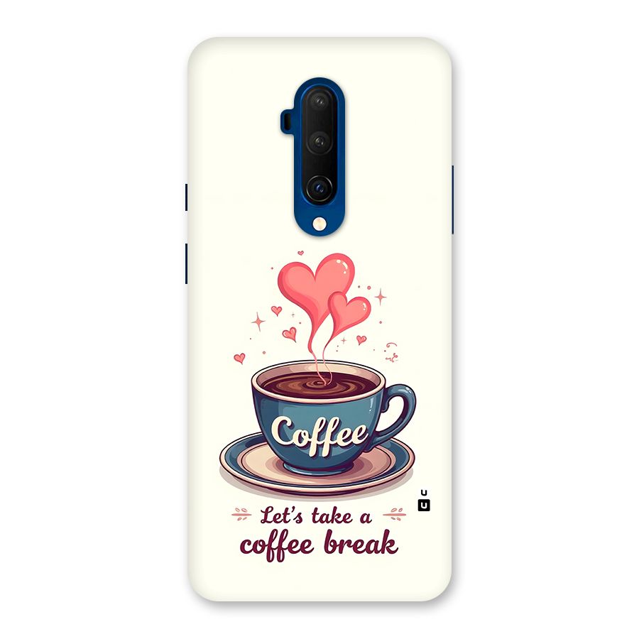 Love Coffee Break Back Case for OnePlus 7T Pro