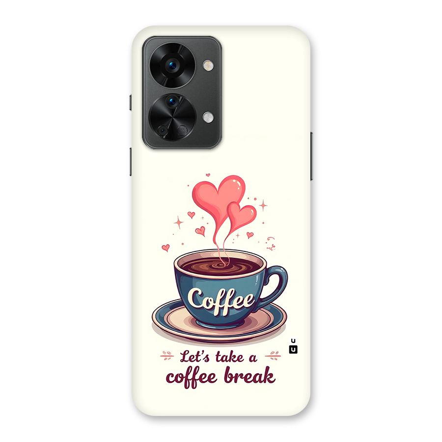 Love Coffee Break Back Case for OnePlus Nord 2T