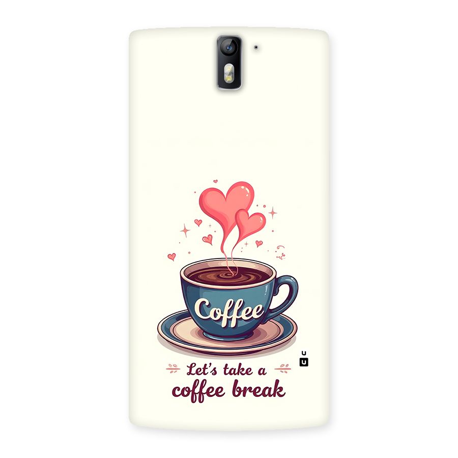 Love Coffee Break Back Case for OnePlus One