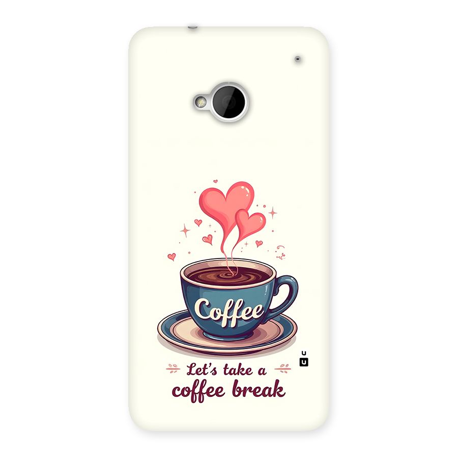 Love Coffee Break Back Case for One M7 (Single Sim)