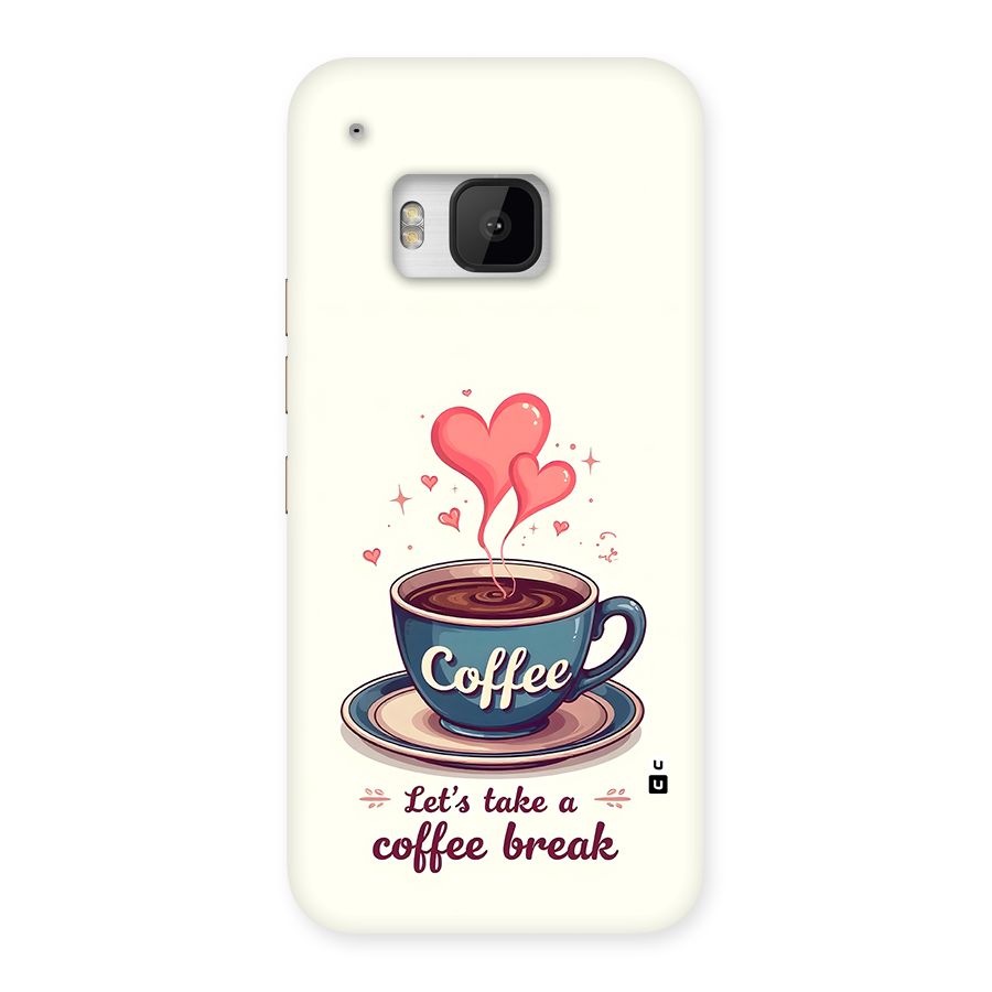 Love Coffee Break Back Case for One M9