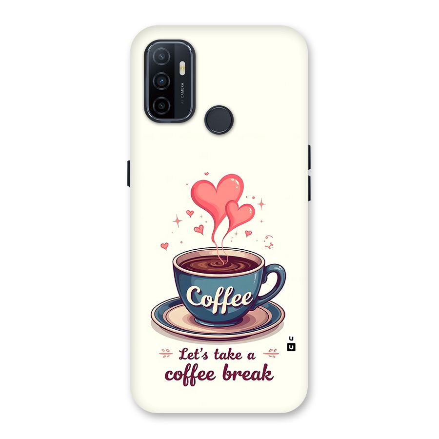 Love Coffee Break Back Case for Oppo A32