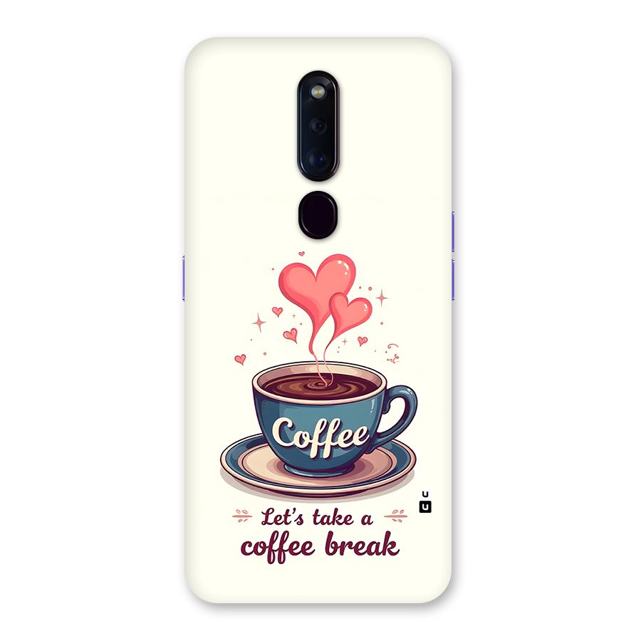 Love Coffee Break Back Case for Oppo F11 Pro