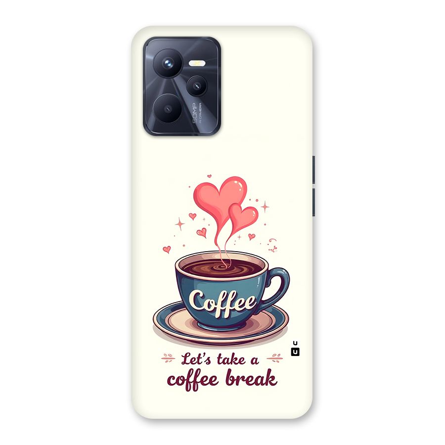 Love Coffee Break Back Case for Realme C35