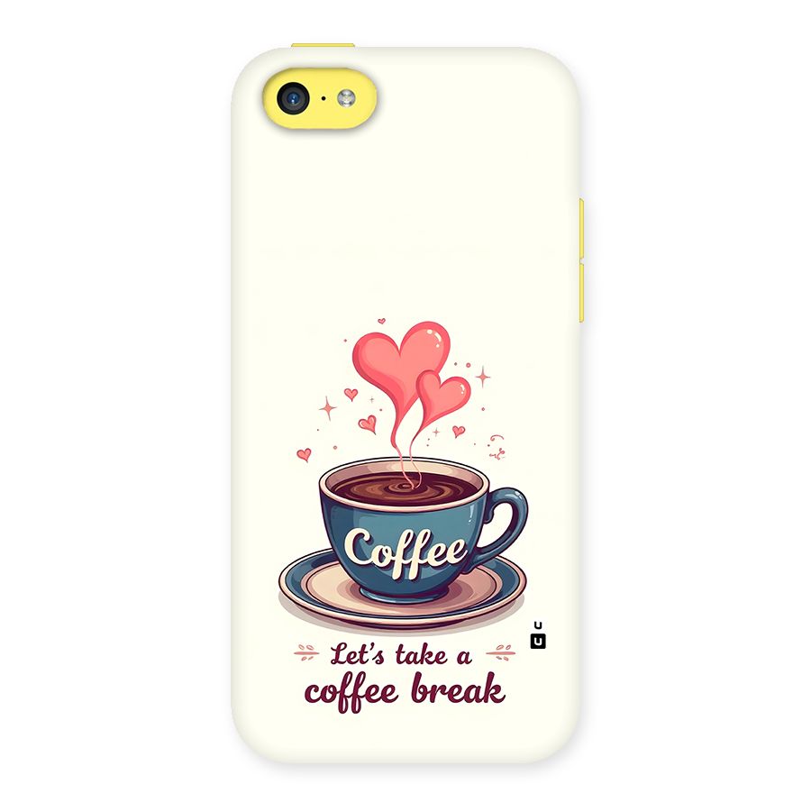 Love Coffee Break Back Case for iPhone 5C