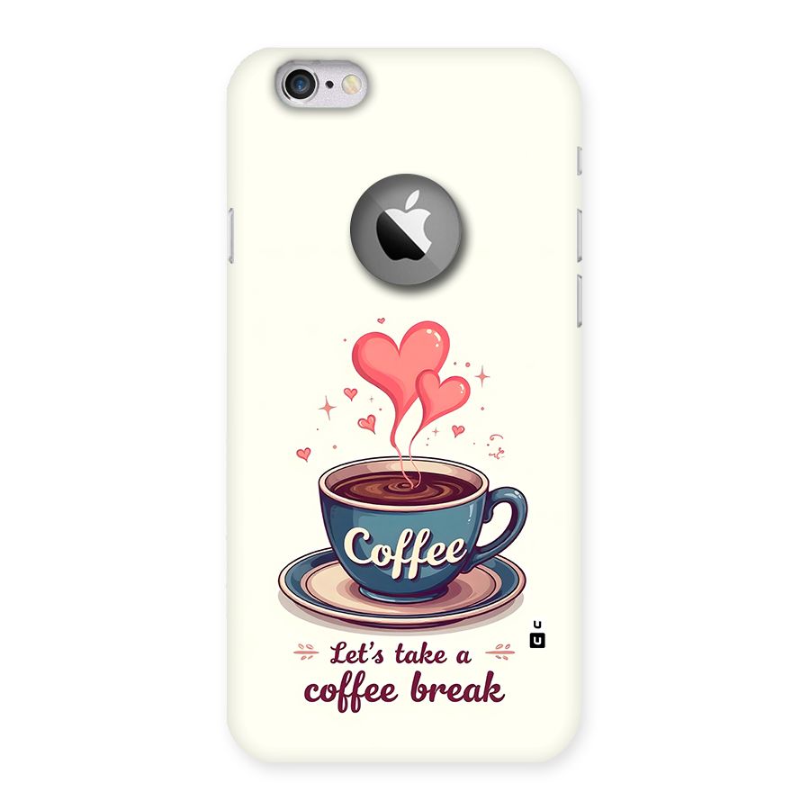 Love Coffee Break Back Case for iPhone 6 Logo Cut