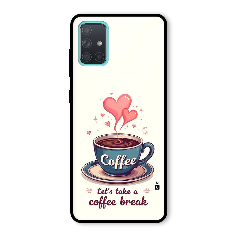 Love Coffee Break Glass Back Case for Galaxy A71
