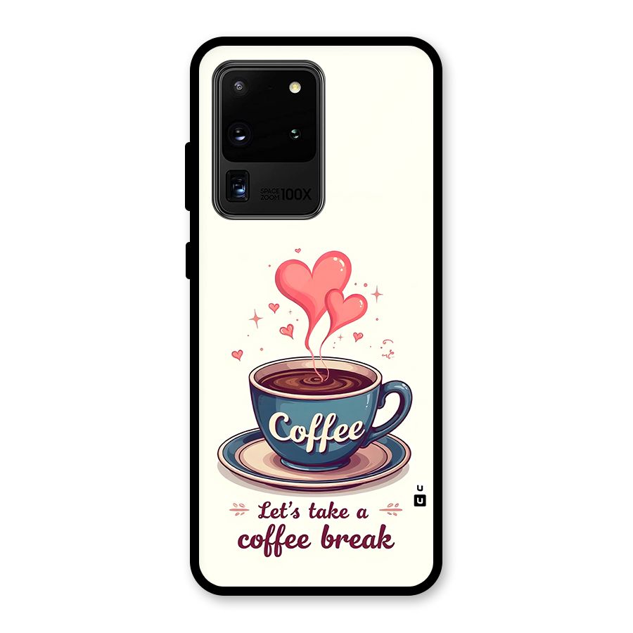 Love Coffee Break Glass Back Case for Galaxy S20 Ultra