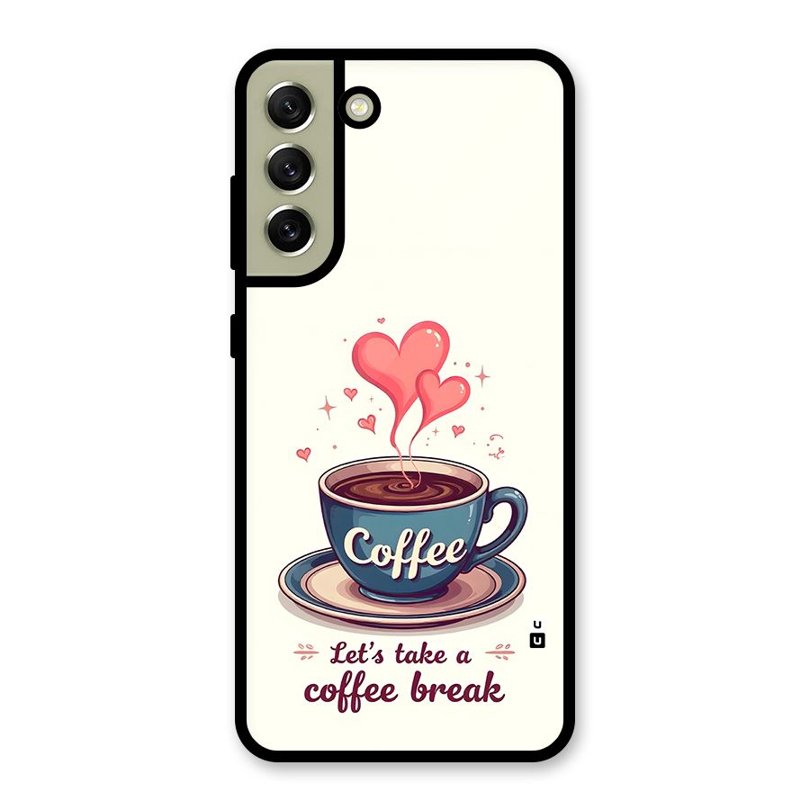Love Coffee Break Glass Back Case for Galaxy S21 FE 5G