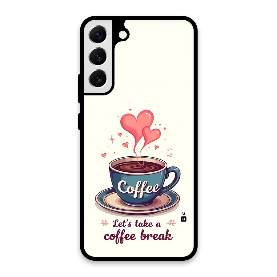 Love Coffee Break Glass Back Case for Galaxy S22 Plus 5G