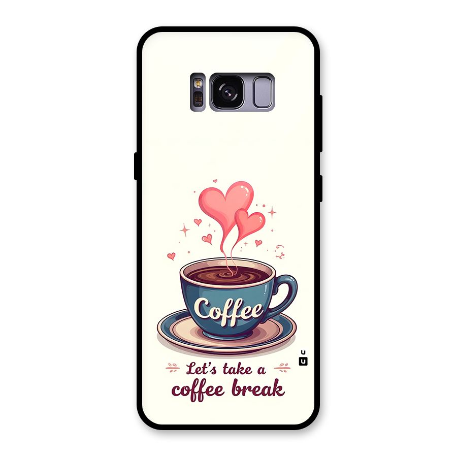 Love Coffee Break Glass Back Case for Galaxy S8