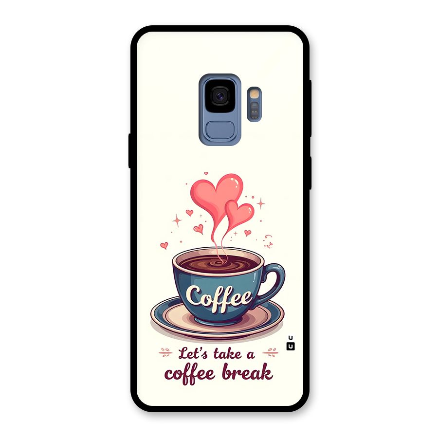 Love Coffee Break Glass Back Case for Galaxy S9