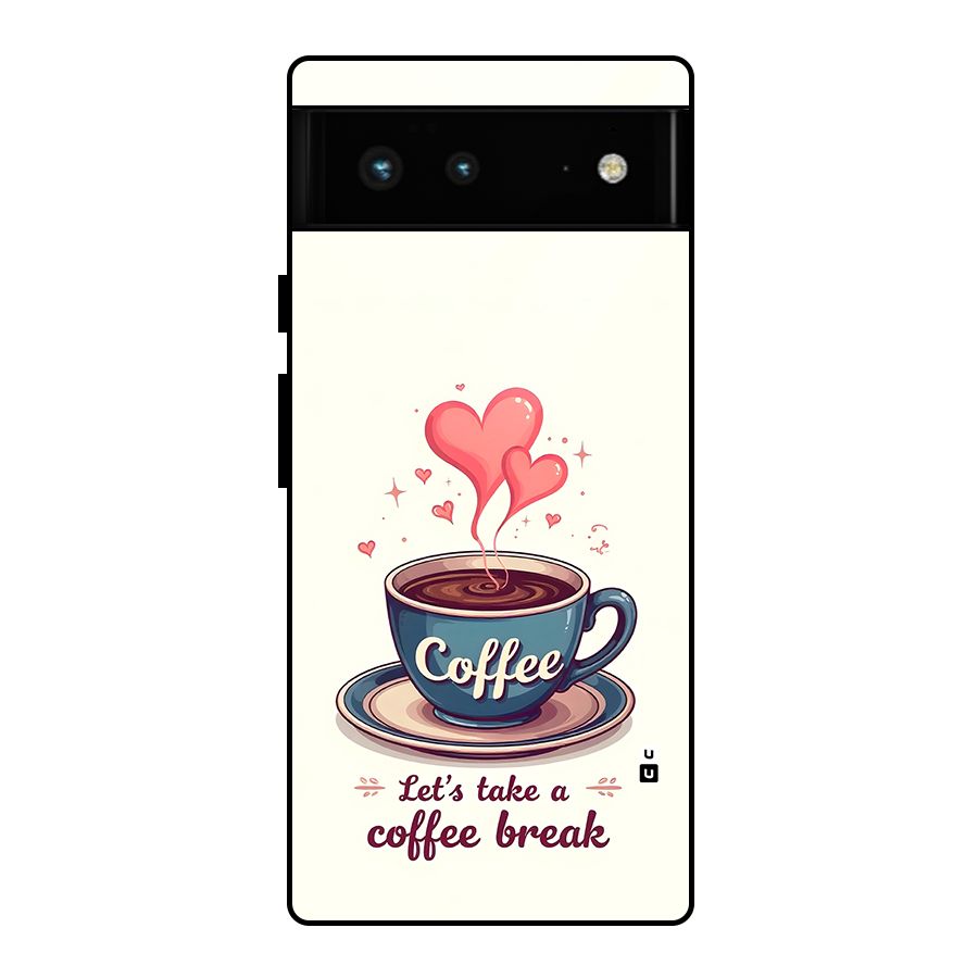 Love Coffee Break Glass Back Case for Google Pixel 6