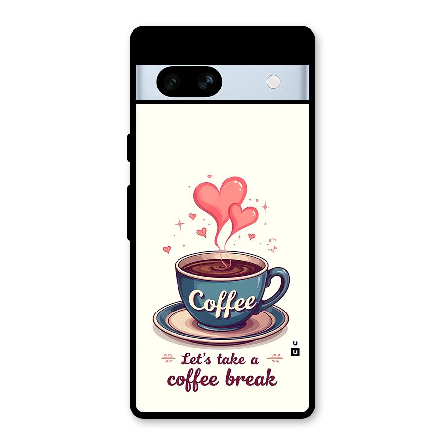 Love Coffee Break Glass Back Case for Google Pixel 7a