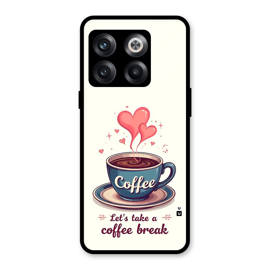 Love Coffee Break Glass Back Case for OnePlus 10T