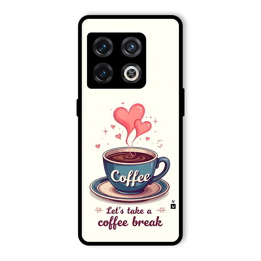 Love Coffee Break Glass Back Case for OnePlus 10 Pro 5G