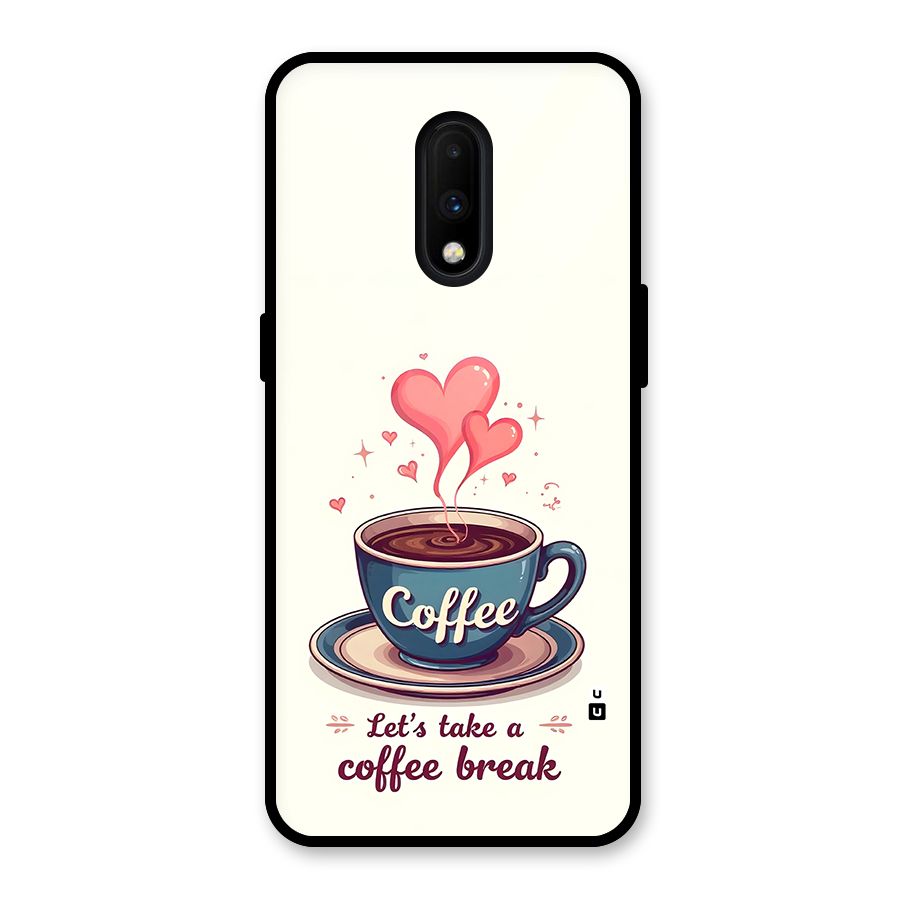 Love Coffee Break Glass Back Case for OnePlus 7