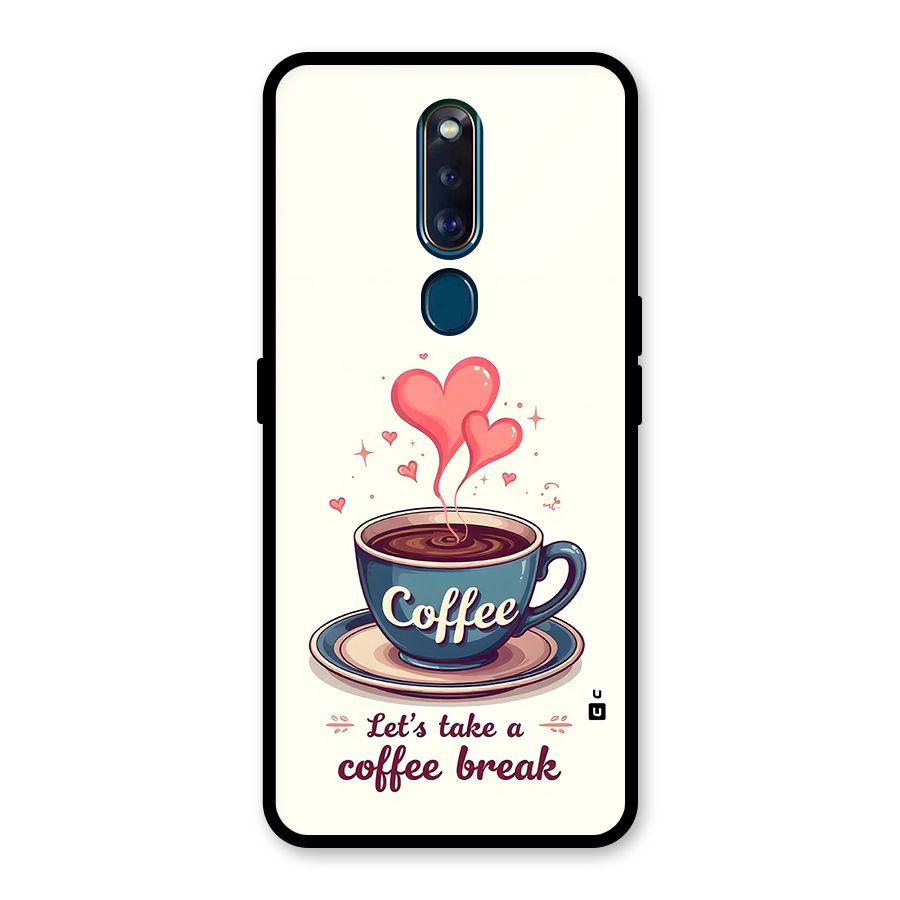 Love Coffee Break Glass Back Case for Oppo F11 Pro