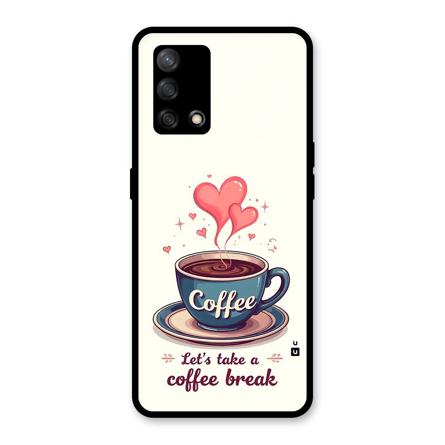 Love Coffee Break Glass Back Case for Oppo F19s