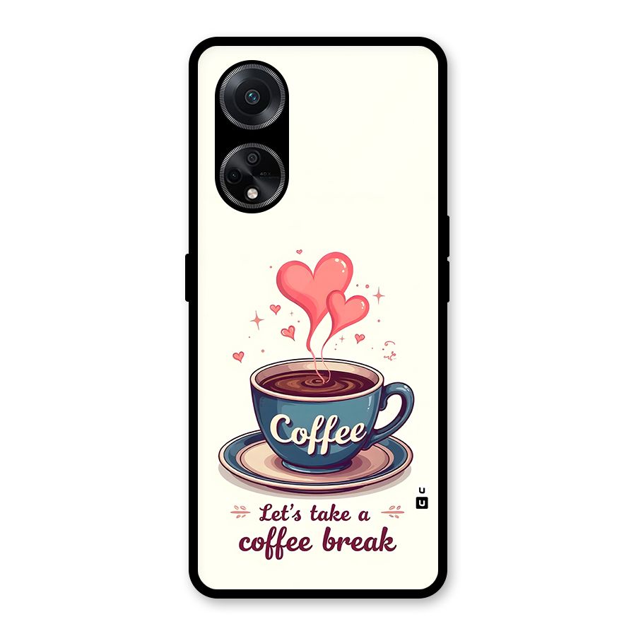 Love Coffee Break Glass Back Case for Oppo F23