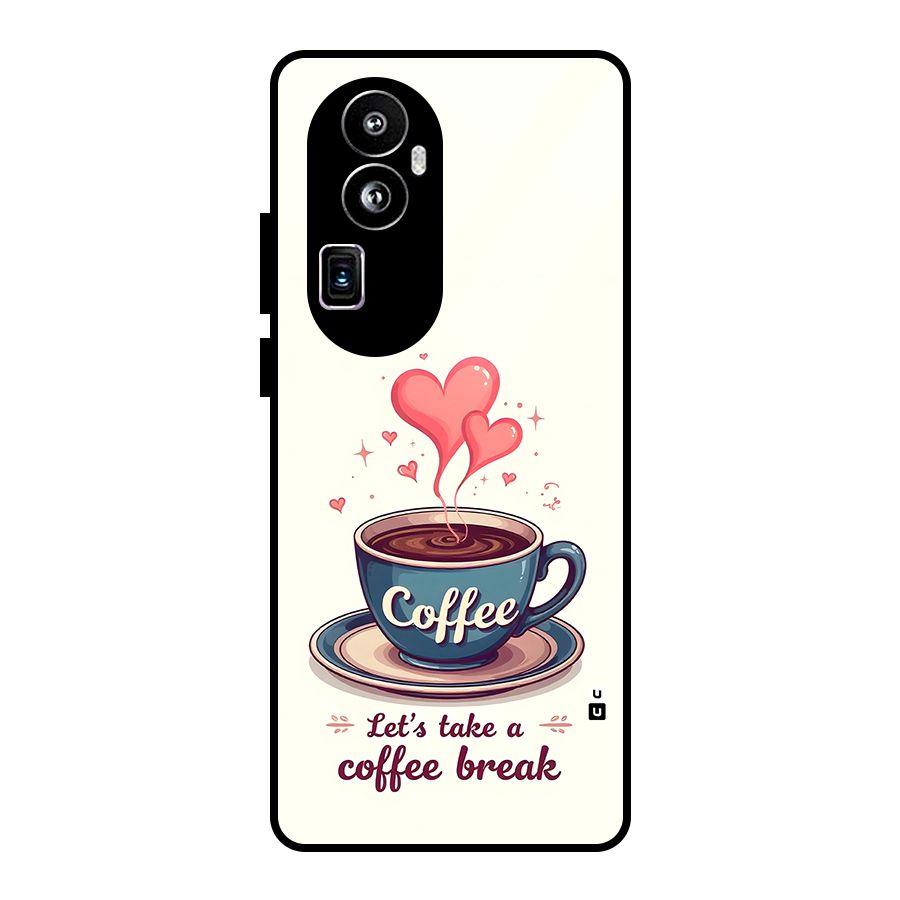 Love Coffee Break Glass Back Case for Oppo Reno10 Pro Plus