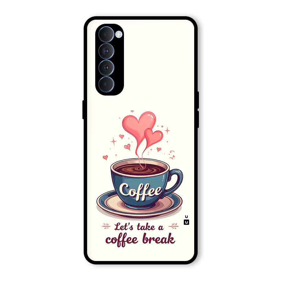 Love Coffee Break Glass Back Case for Oppo Reno4 Pro