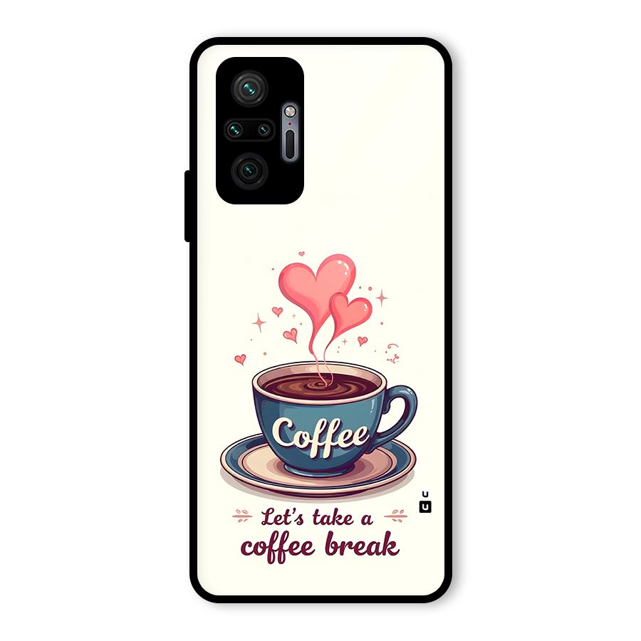 Love Coffee Break Glass Back Case for Redmi Note 10 Pro