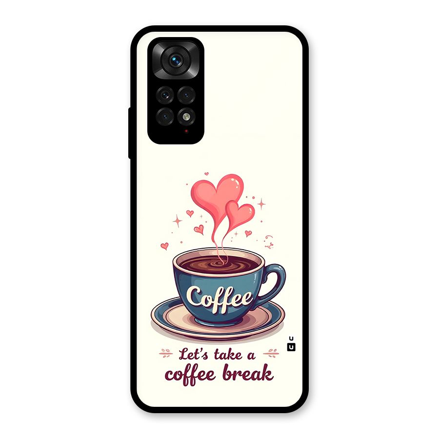Love Coffee Break Glass Back Case for Redmi Note 11S