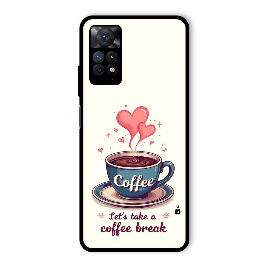 Love Coffee Break Glass Back Case for Redmi Note 11 Pro