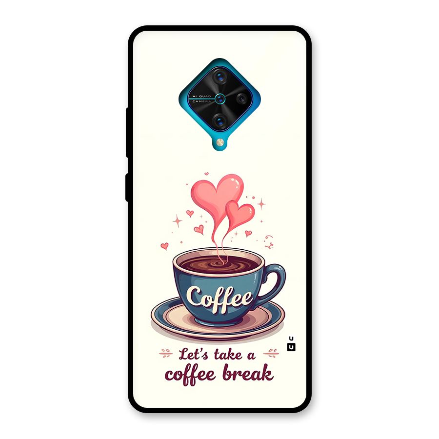 Love Coffee Break Glass Back Case for Vivo S1 Pro
