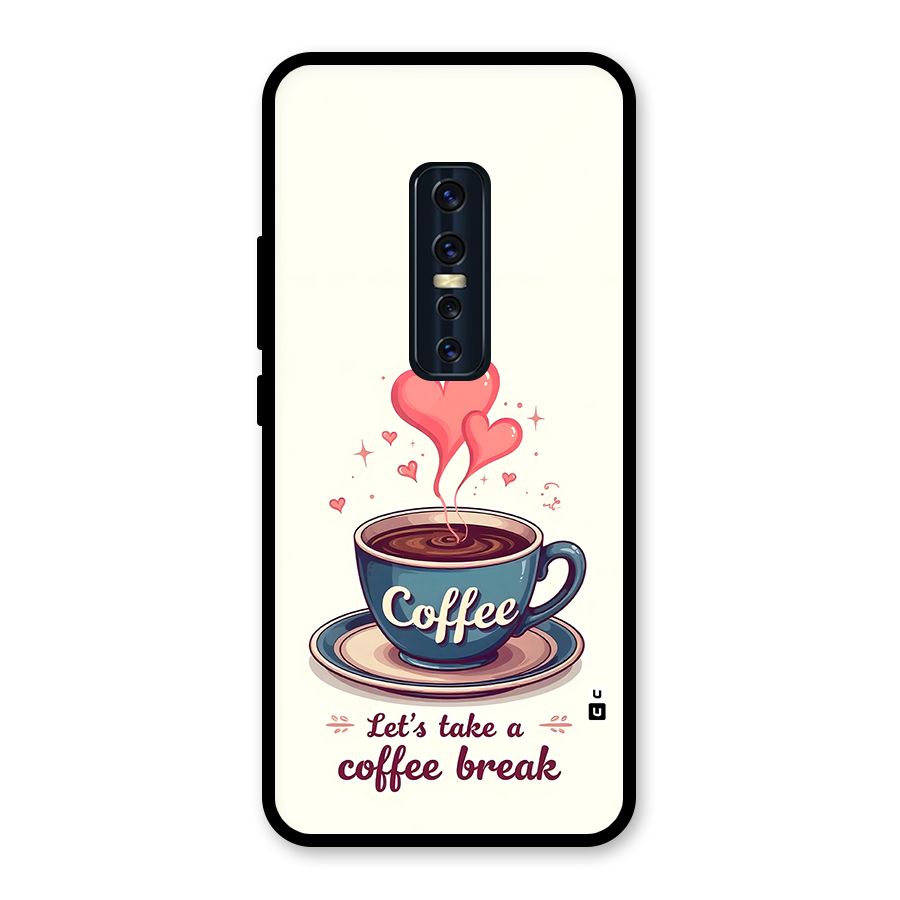 Love Coffee Break Glass Back Case for Vivo V17 Pro