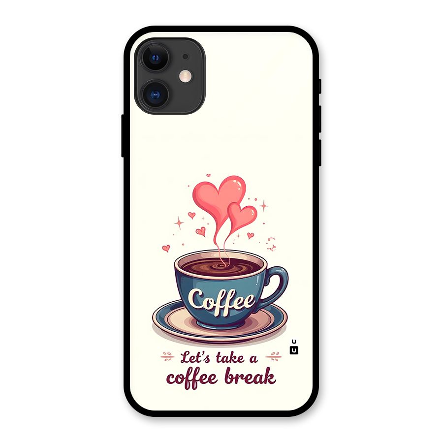 Love Coffee Break Glass Back Case for iPhone 11