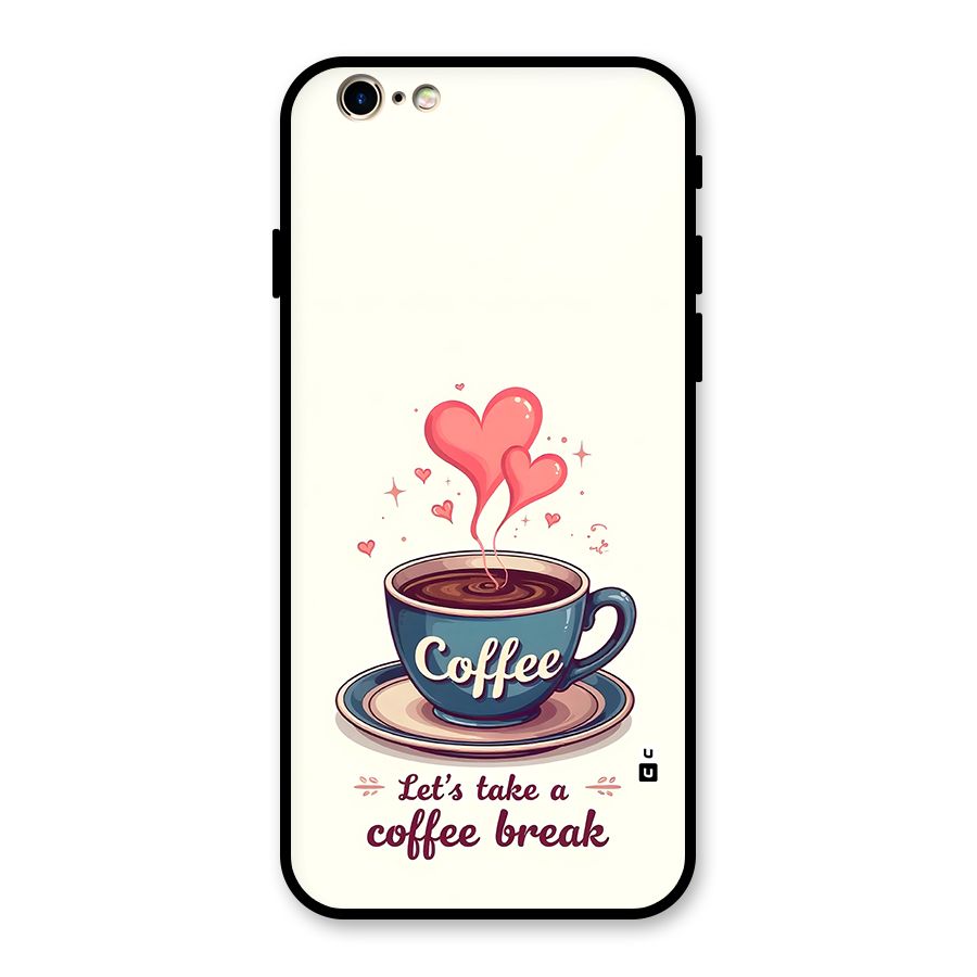 Love Coffee Break Glass Back Case for iPhone 6 6S