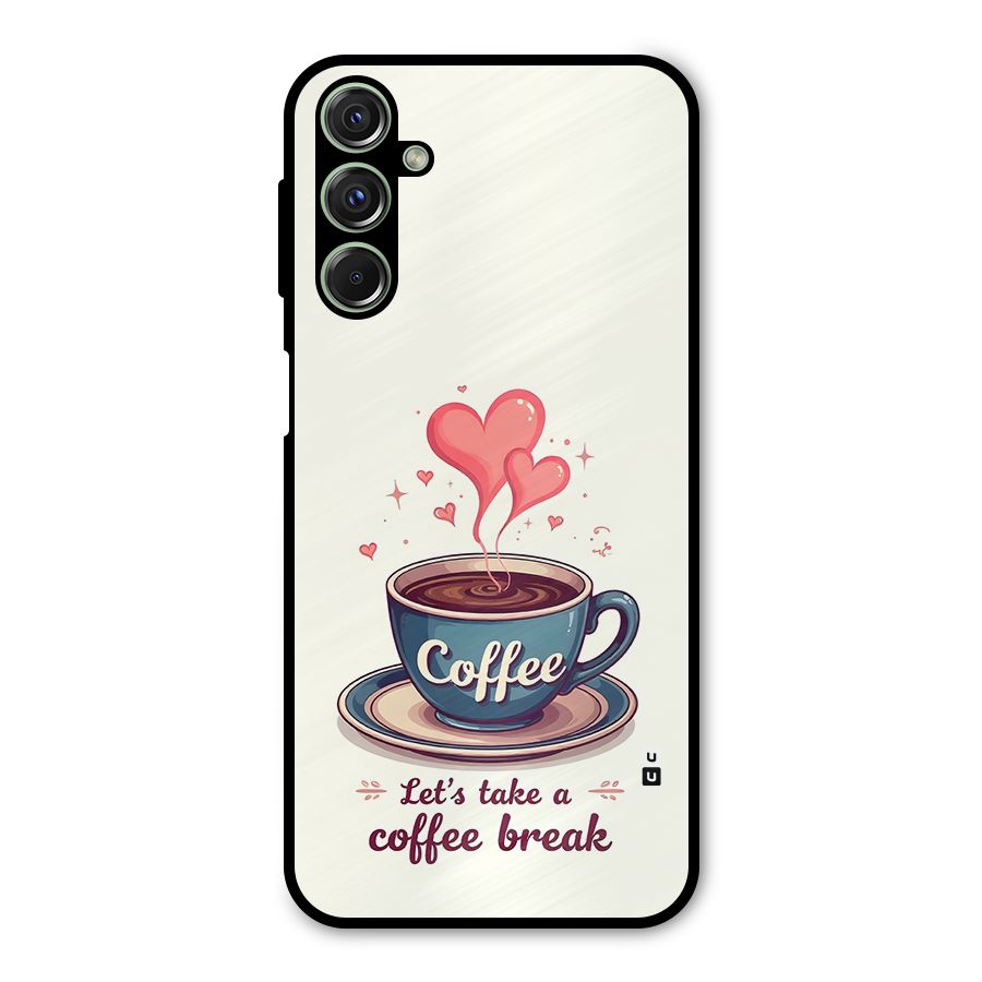 Love Coffee Break Metal Back Case for Galaxy F34