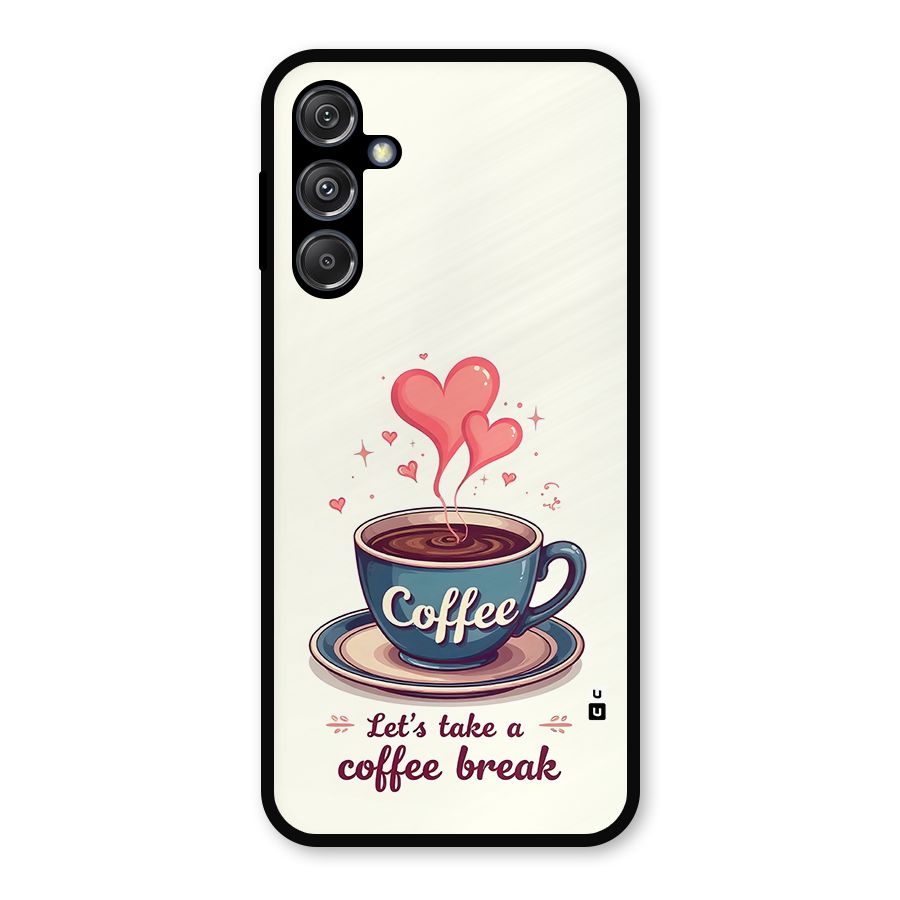 Love Coffee Break Metal Back Case for Galaxy M34 5G