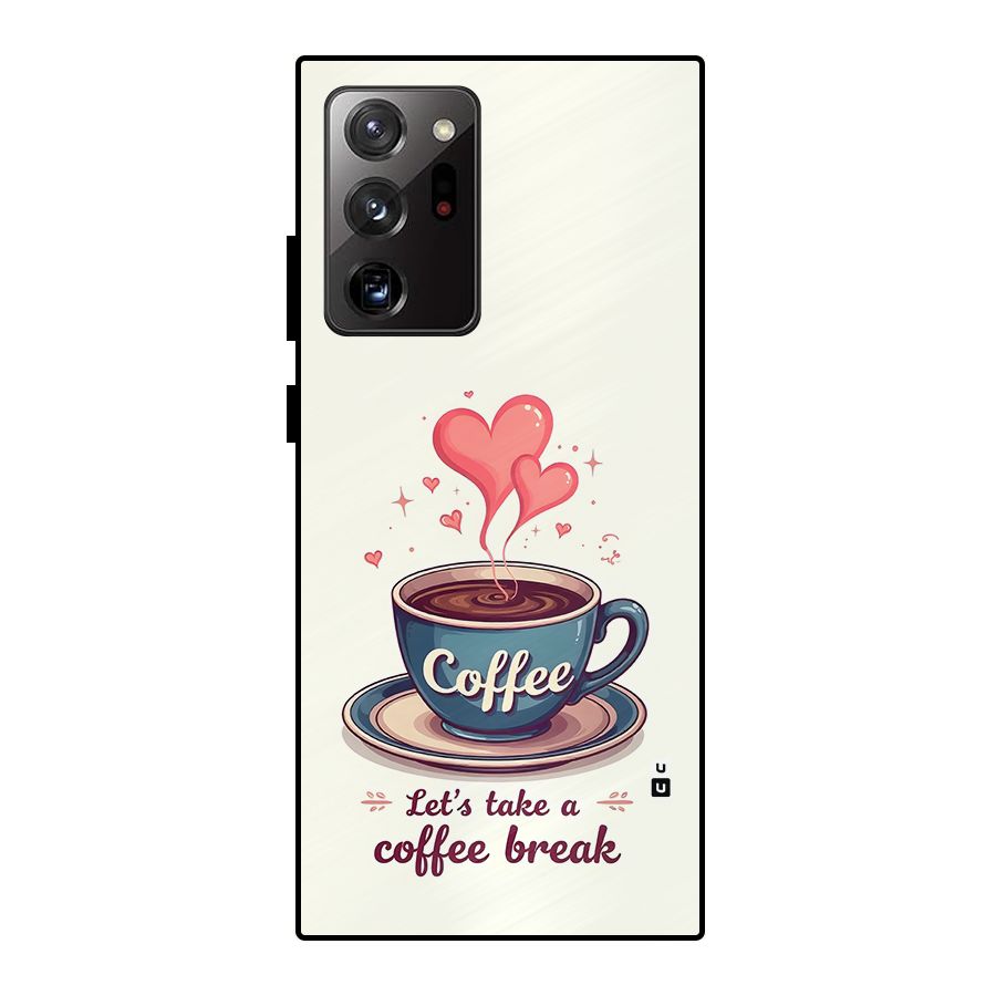 Love Coffee Break Metal Back Case for Galaxy Note 20 Ultra