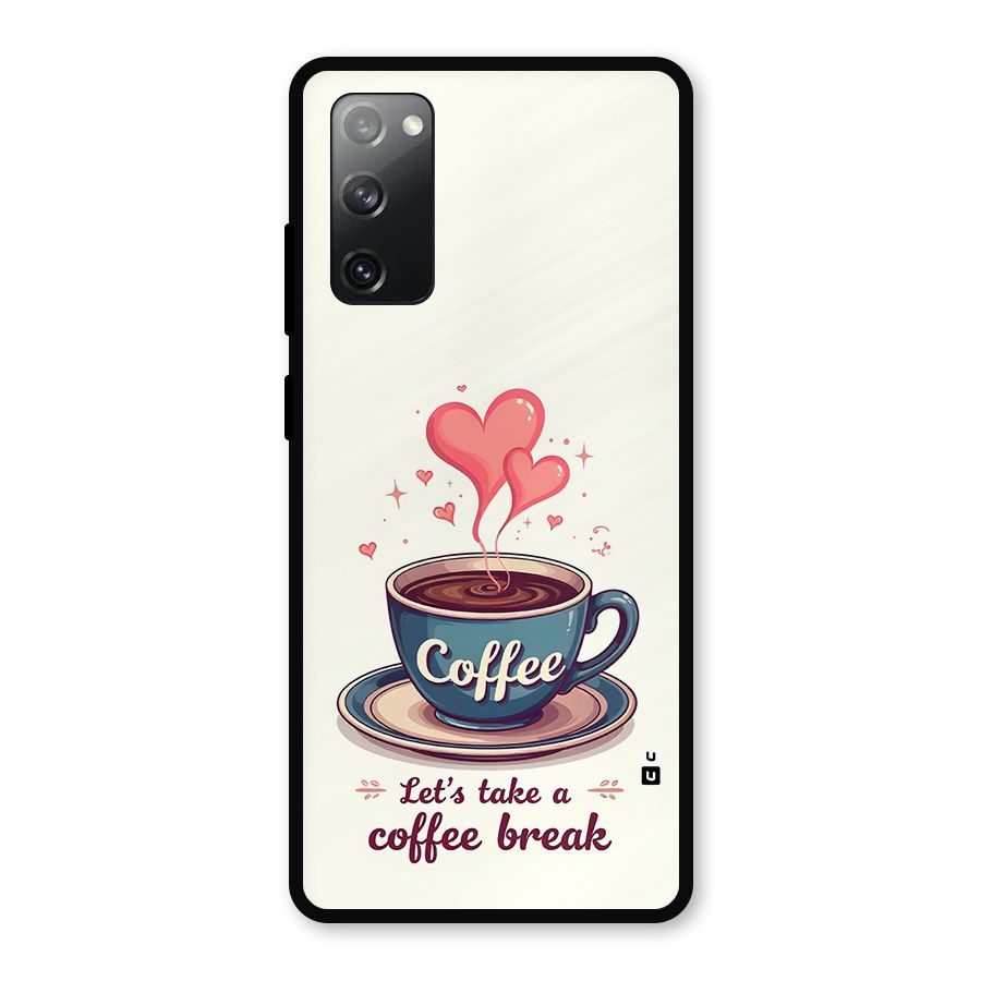 Love Coffee Break Metal Back Case for Galaxy S20 FE