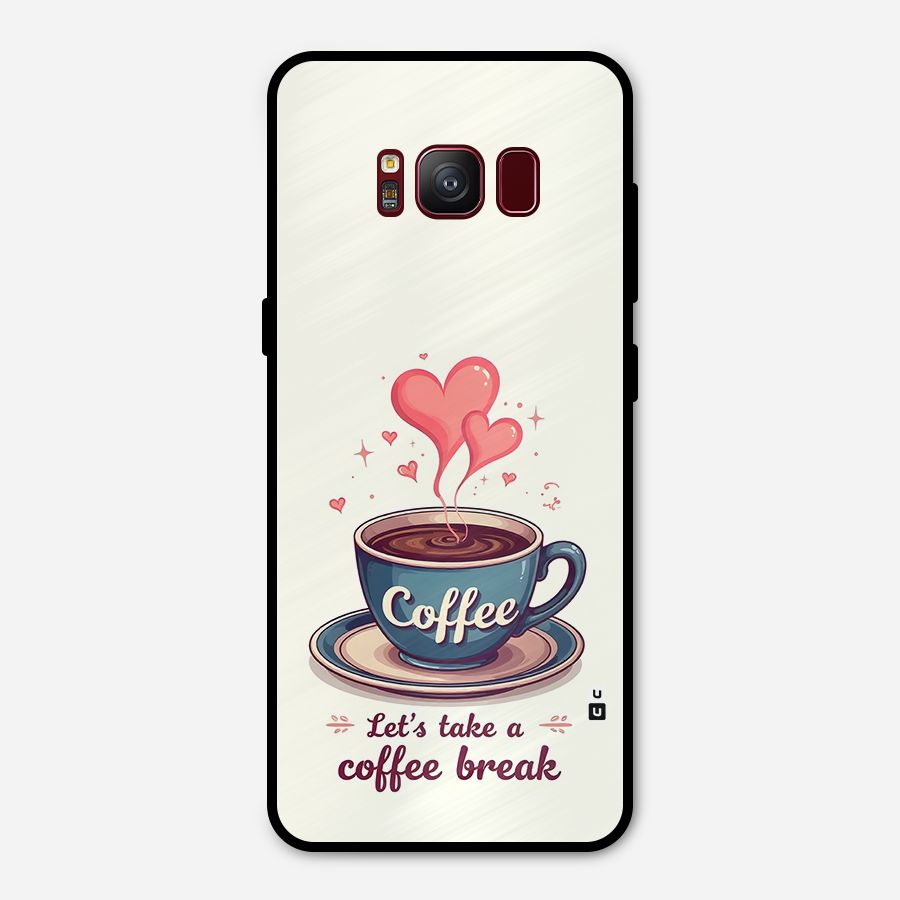Love Coffee Break Metal Back Case for Galaxy S8