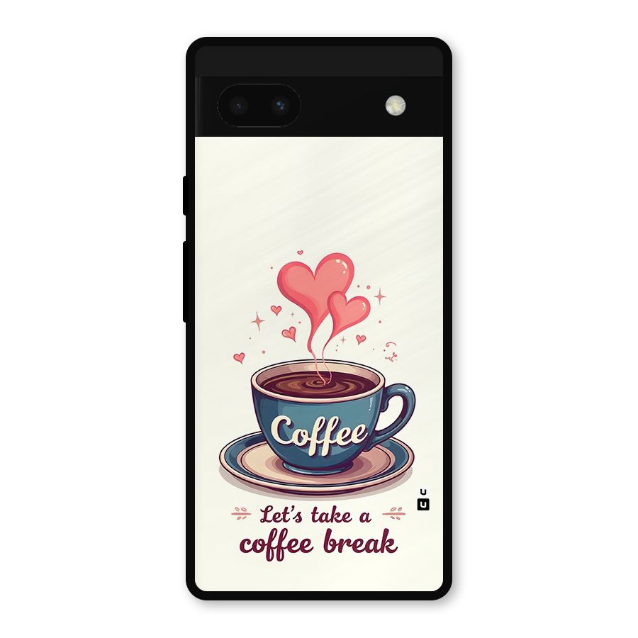 Love Coffee Break Metal Back Case for Google Pixel 6a