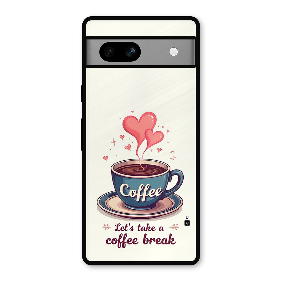 Love Coffee Break Metal Back Case for Google Pixel 7a