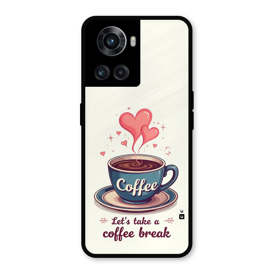 Love Coffee Break Metal Back Case for OnePlus 10R
