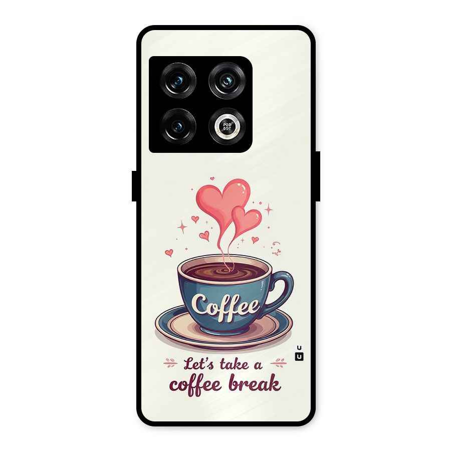 Love Coffee Break Metal Back Case for OnePlus 10 Pro 5G