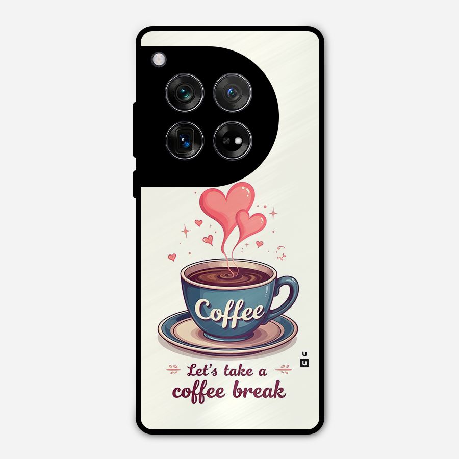Love Coffee Break Metal Back Case for OnePlus 12