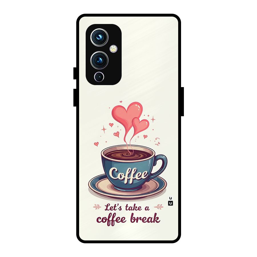 Love Coffee Break Metal Back Case for OnePlus 9