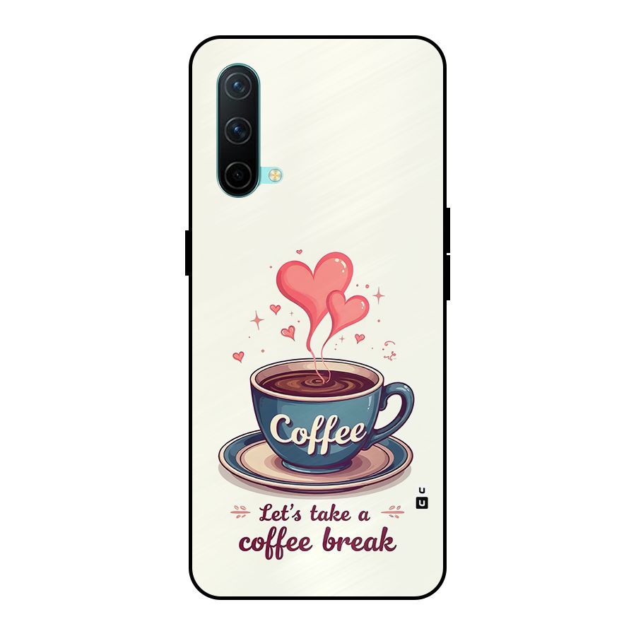 Love Coffee Break Metal Back Case for OnePlus Nord CE 5G