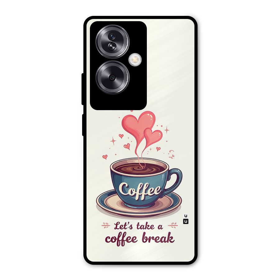 Love Coffee Break Metal Back Case for Oppo A79 5G
