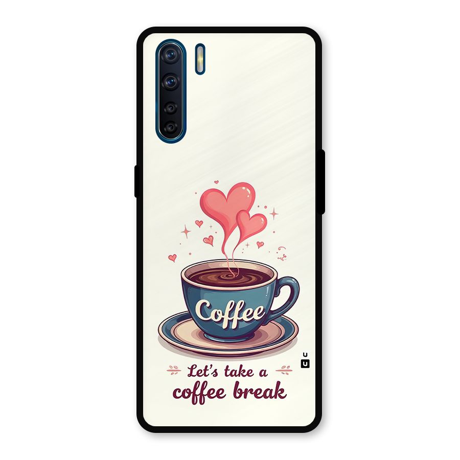 Love Coffee Break Metal Back Case for Oppo F15