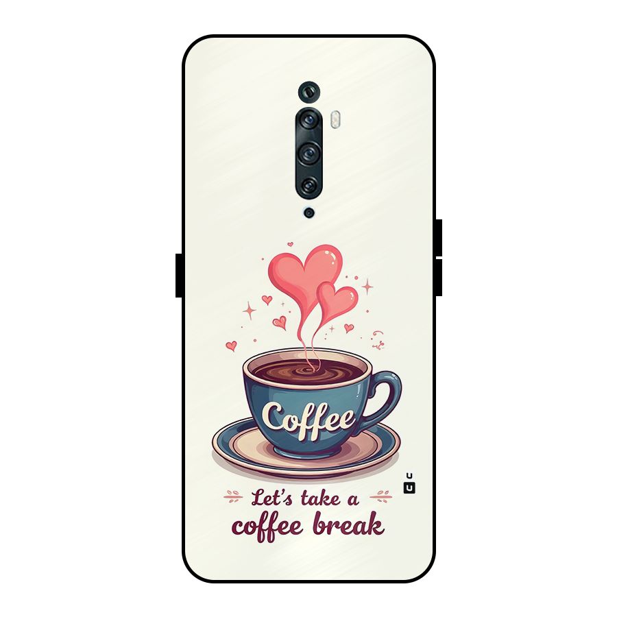 Love Coffee Break Metal Back Case for Oppo Reno2 F